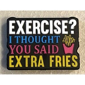 Focal Bead - Lot of 4 -0.7" x 1" Exercise? I Thought You Said Extra Fries #FB103